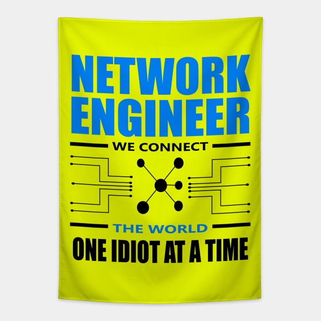 network engineer we connect the world one idiot at a time Tapestry by illustraa1