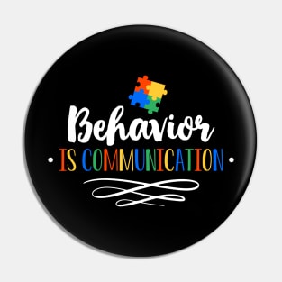 Autism Awareness Day Gift Tee Behavior Is Communication Pin