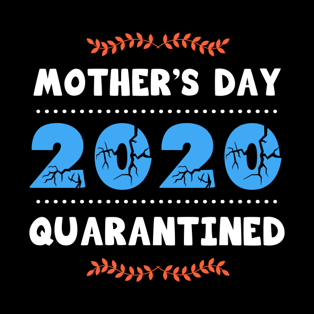 Mother’s day 2020 quarantined, funny mom quarantine gift by Parrot Designs