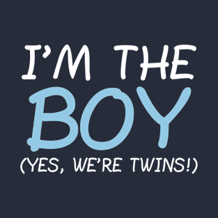 I'm The Boy, Yes We're Twins T-Shirt