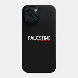 Palestine #STOP KILLING -  Straight Outta Palestine Phone Case