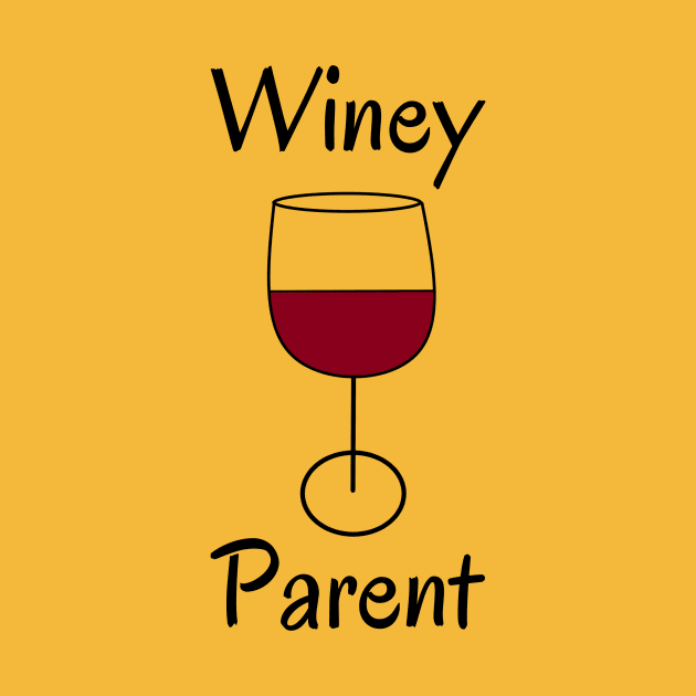 Winey Parent by Winey Parent