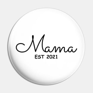 Mama Est 2021 Pin