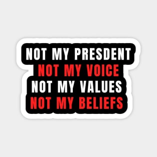 NOT-MY-PRESIDENT Magnet