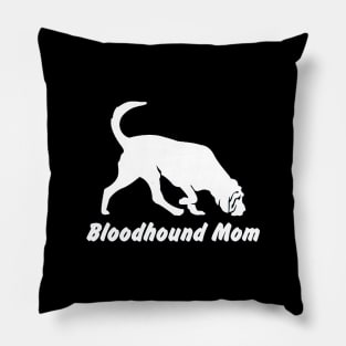 Bloodhound Mom Pillow