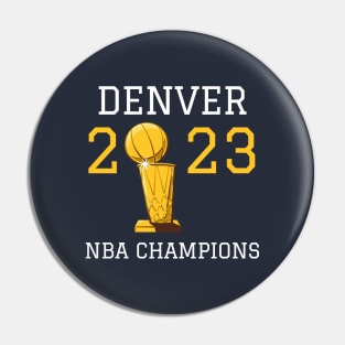 Denver Nuggets NBA Champs 2023 Pin