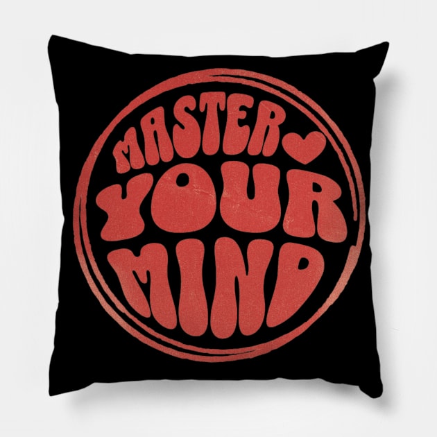 Encouraging Quotes - Master Your Mind Pillow by AnimeVision