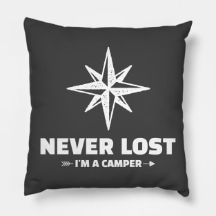 NEVER LOST I'M A CAMPER Pillow