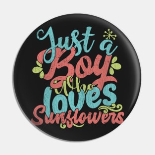 Just A Boy Who Loves Sunflowers Gift product Pin