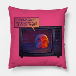 I CAN HOLD MY BREATH FOR A LONG TIME! - CREEPSHOW Pillow