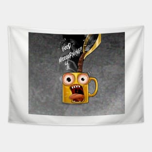 Good morning funny mug Tapestry