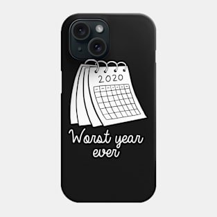 2020 Worst Year Ever Phone Case