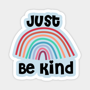 Just Be Kind Rainbow Magnet