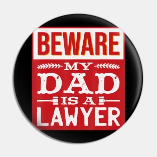 Beware My Dad Is A Lawyer Law School Graduate Pin