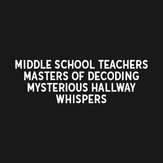 Middle School Teachers Masters of decoding by trendynoize