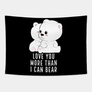 Love you more than I can bear Tapestry