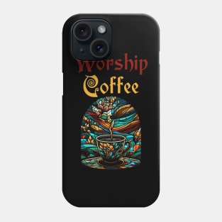 Funny Worship Coffee Gift Funny Coffee Phone Case