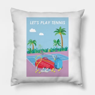 Let's play tennis. Pillow