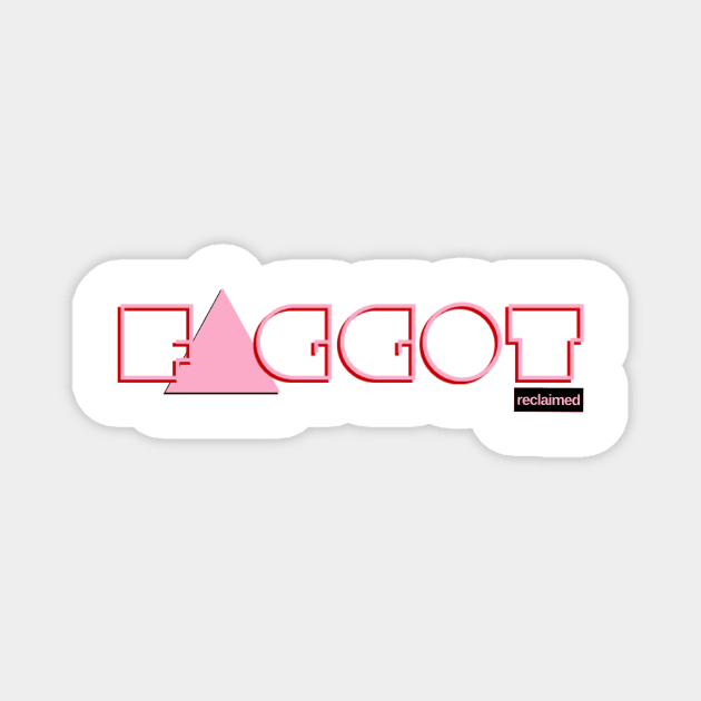 Faggot Reclaimed - Pink Triangle Magnet by DiaperedFancy