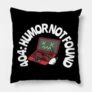 404: humor not found Pillow