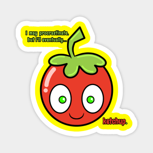 Ketchup Don't Procrastinate Magnet