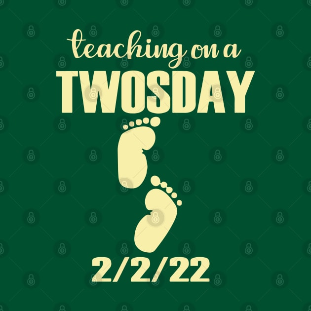 Teaching 2nd Grade On Twosday 2-22-22 February 22nd by graficklisensick666