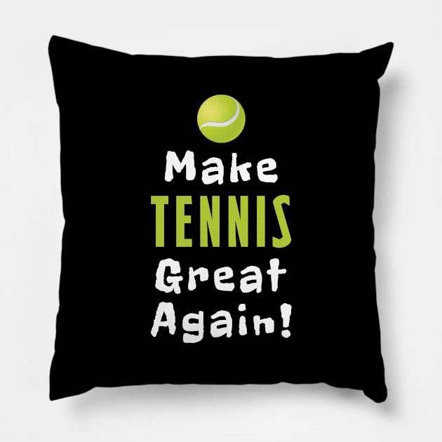 Make Tennis Great Again Pillow by Mamon