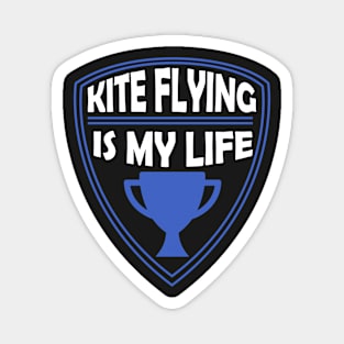 Kite Flying is my Life Gift Magnet