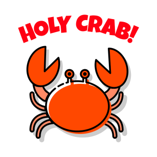 Holy Crab! Cute crab cartoon pun T-Shirt