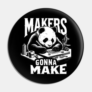 Makers Gonna Make panda Pin