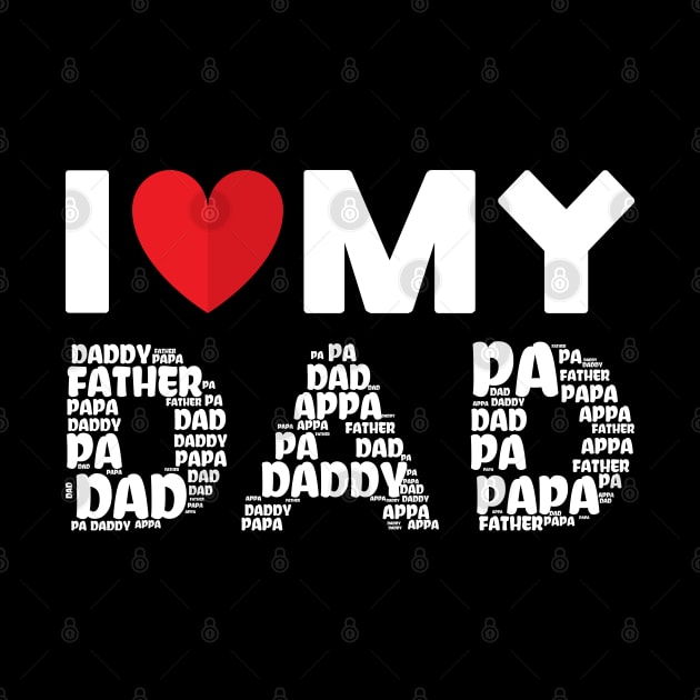 I Love My Dad by MZeeDesigns