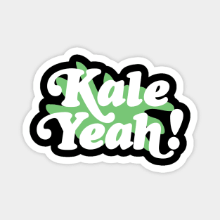 Kale Yeah! Awesome Veganism Design Magnet