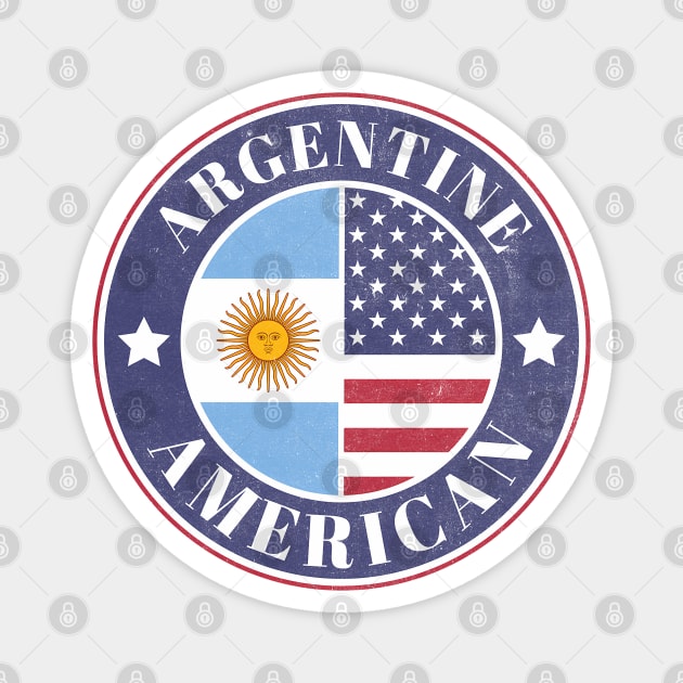 Proud Argentine-American Badge - Argentina Flag Magnet by Yesteeyear