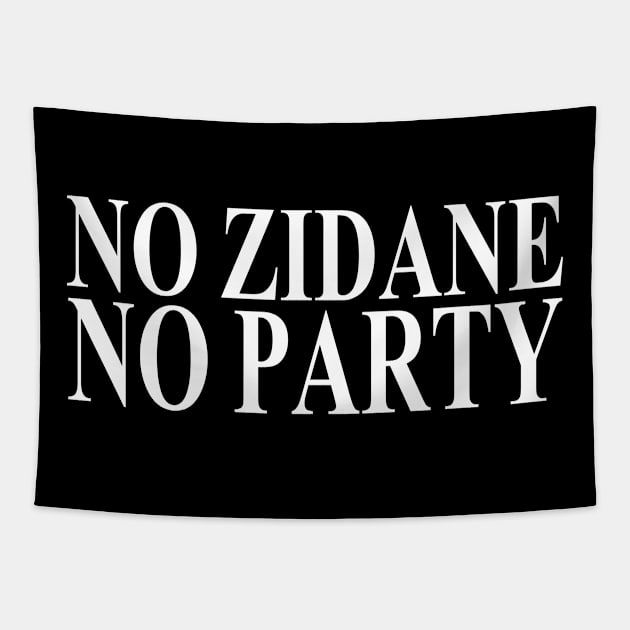 No Zidane No Party Tapestry by TTL