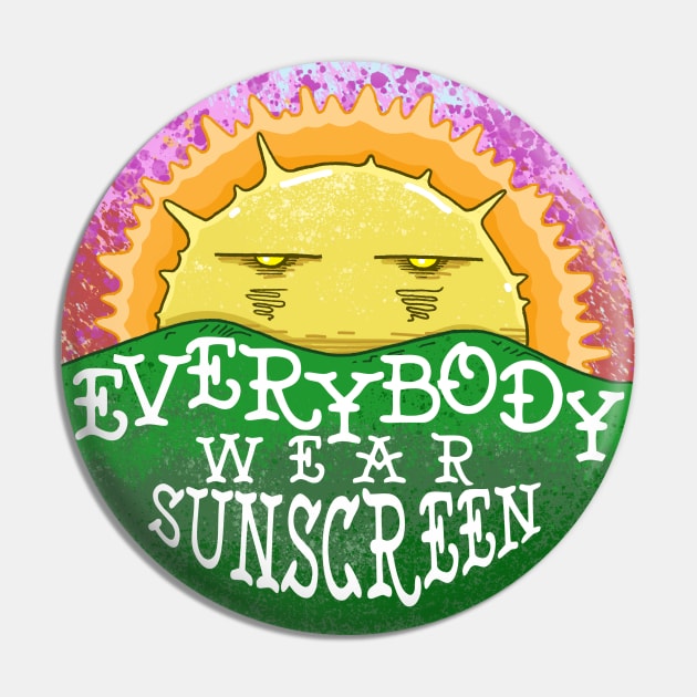 Everybody Wear Sunscreen Pin by Ronkytonk