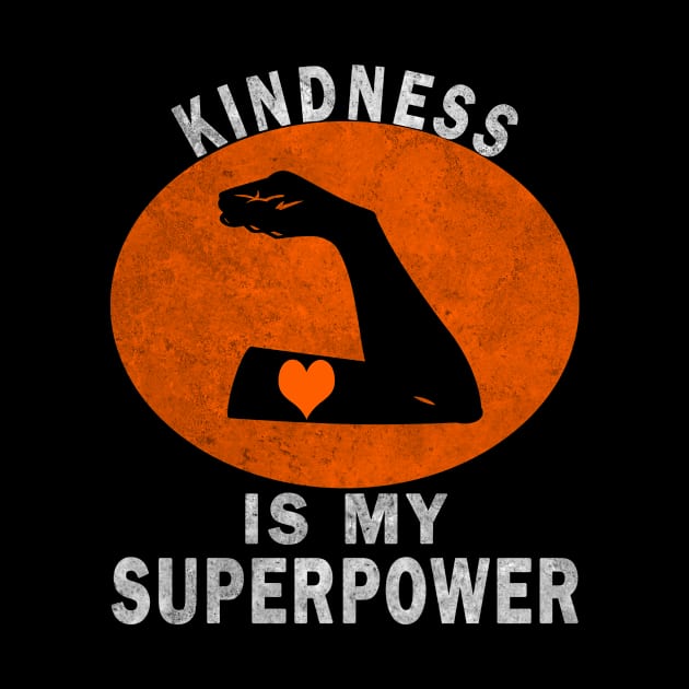 Kindness Is My Superpower Anti Bullying Unity Day World Day by melmahameed