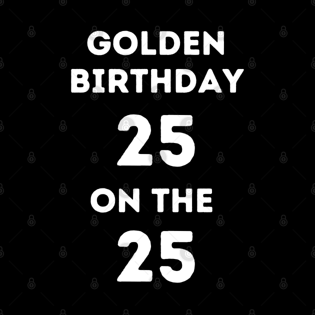 Golden birthday 25! by Project Charlie