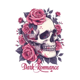 Dark Romance: Love Blooms with Skull and Roses T-Shirt