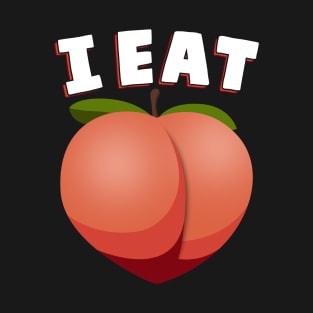 Peach Emoji - I Eat Ass T-Shirt