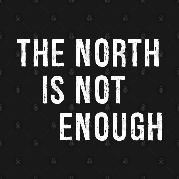 The North Is Not Enough by Malame