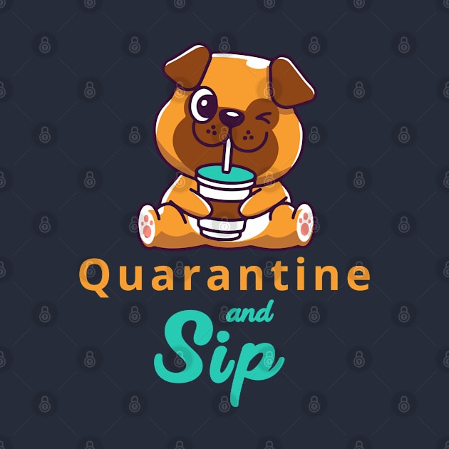 Quarantine and sip by MissSwass