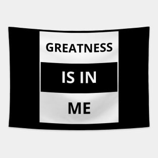 Greatness is in me Tapestry