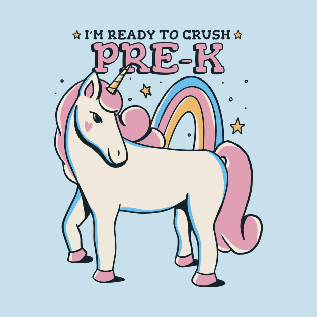 Ready to Crush Pre-K Cute Unicorn Back to School Preschool by SLAG_Creative