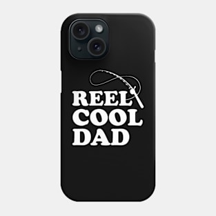 Reel Cool Dad Fishing Humor Phone Case