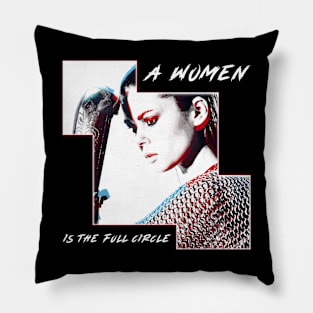 A Women Is The Full Circle Pillow