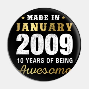 Made in January 2009 10 Years Of Being Awesome Pin