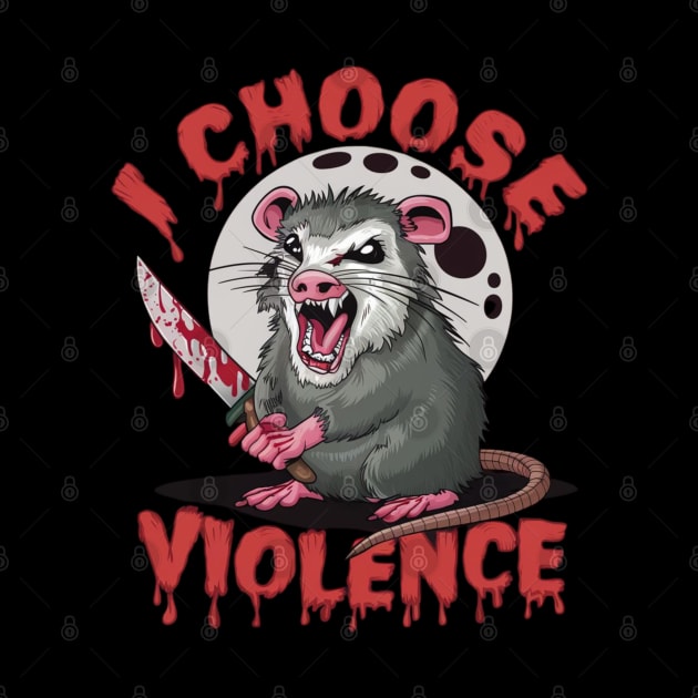 I choose violence by Dylante