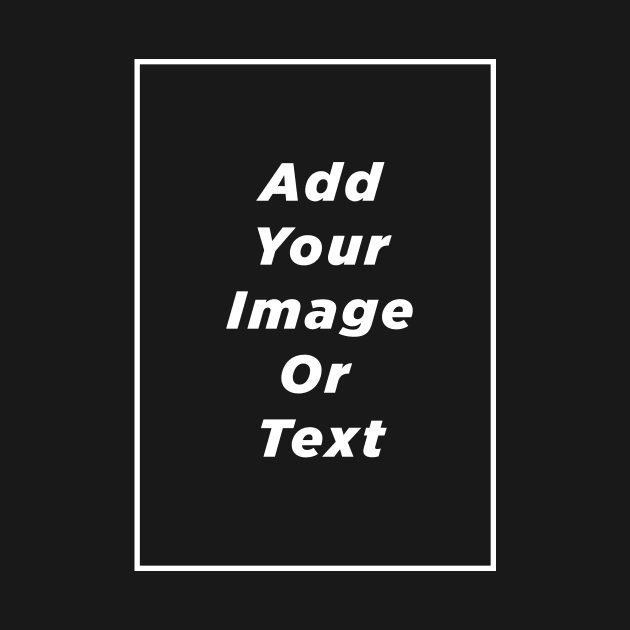 Add Your Image Or Text by D.W. Frydendall