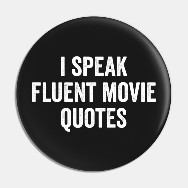 I Speak Fluent Movie Quotes Pin by Kyandii