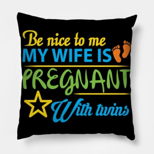 My Wife is Pregnant with Twins Pillow